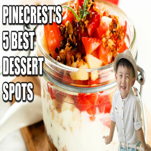Pinecrest's BEST Dessert Spots