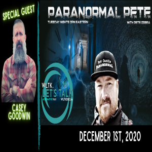 Paranormal Pete Show Ep 2 Guest Casey Goodwin from Oregon Paranormal