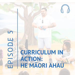 Curriculum in action: He Māori Ahau