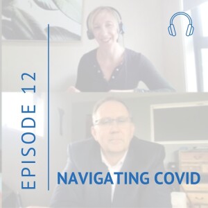 Navigating Covid: experiences, learnings and opportunities