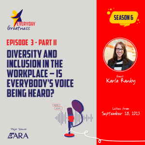 Season 6 - Episode 3 - Part 2 - Diversity and inclusion in the workplace – is EVERYBODY’S voice being heard?