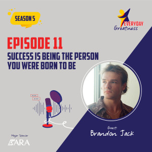 Season 5 - Episode 11: Success is being the person you were born to be