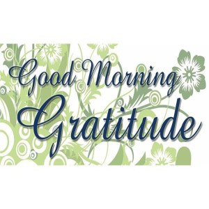 Good Morning #Gratitude #BestEverYou