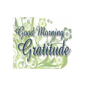 Good Morning Gratitude