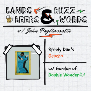 Steely Dan‘s Gaucho w/ Gordon of Double Wonderful