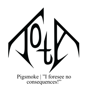 Pigsmoke Ep.2 ”I foresee no consequences!”
