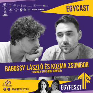 EGYCAST 2024 - Bagossy László és Kozma Zsombor (Bagossy Brothers Company)