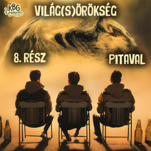 Világ(s)örökség 8. rész - Pitaval