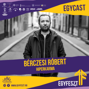 EGYCAST 2024 - Bérczesi Róbert (Hiperkarma)