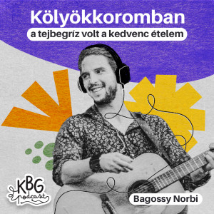 “Kölyökkoromban a tejbegríz volt a kedvenc ételem” Bagossy Norbi, énekes (Bagossy Brothers Company) Első rész