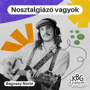 “Nosztalgiázó vagyok” Bagossy Norbi, énekes (Bagossy Brothers Company) Második rész