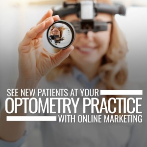 Episode 86: See New Patients at your Optometry Practice with Online Marketing
