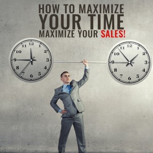 Episode 168: How to Maximize your Time and Maximize your Sales