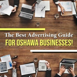 Episode 94: The Best Advertising Guide for Oshawa Businesses!