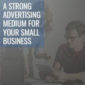 Episode 25: How to Choose a Strong Advertising Medium for Your Small Business