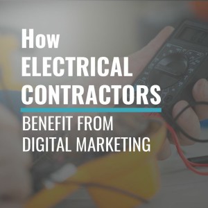 Episode 31: How Electrical Contractors Benefit from Digital Marketing