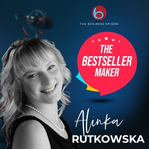 Episode 254: Alinka Rutkowska | The Bestseller Maker