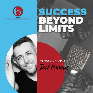 Episode 260: Joel Primus | Success Beyond Limits