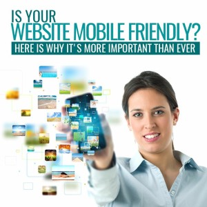 Episode 61: Is Your Website Mobile Friendly? Here is Why It's More Important Than Ever