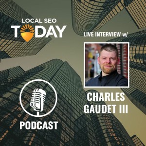 Episode 113: Live interview with Charles Gaudet III