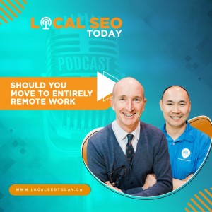 Episode 207: Should You Move to Entirely Remote Work?