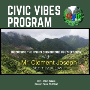 Mr. Clement Joseph, Attorney at Law  discusses the issues Surrounding CCJ's Decision