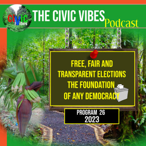 Free, Fair and Transparent Elections - The Foundation of any Democracy