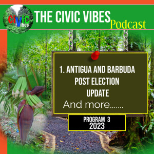 Post General Election Update for Antigua and Barbuda and More......