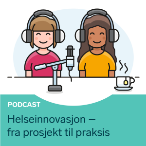 Helseinnovasjon - fra prosjekt til praksis