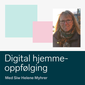 En fot i bakken om digital hjemmeoppfølging