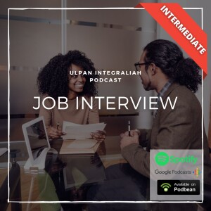 Job Interview in Hebrew (Intermediate Level) | Learn Hebrew with Ulpan Integraliah Podcast