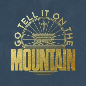 God Has A Message for the Waiting | GO TELL IT ON THE MOUNTAIN