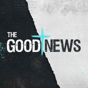 Easter Sunday | THE GOOD NEWS