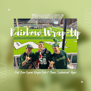 Rainbow Wrap-Up- Tailgating Consolation for Traveling UH Fans
