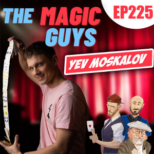 Yev Moskalov: Magic in Motion #225