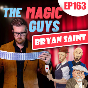2 x Fool Us Bryan Saint Hangs Out With The Magic Guys! #163