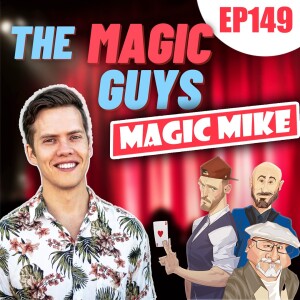 Magic Mike (not the stripper) Hangs Out With The Magic Guys! #149