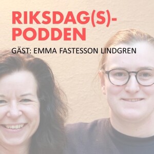Riksdagspodden #49 S-Studenter (gäst: Emma Fastesson Lindgren, ordförande)