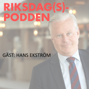 Riksdagspodden #55 S-Historia (gäst: Hans Ekström)