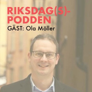 Riksdagspodden #42 - Politiker på sociala medier (Gäst: Ola Möller)