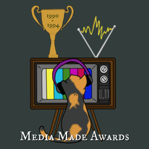 The Media Made Awards - 1990 to 1994!