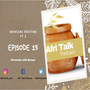 Episode 15 - Skincare routine