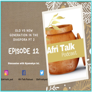 Episode 12 - Old vs New Generation in the Diaspora