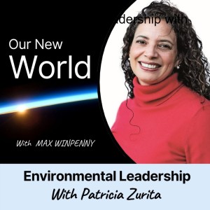Environmental Leadership with Patricia Zurita