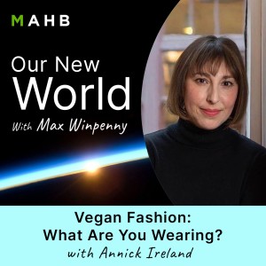 Vegan Fashion: What Are You Wearing - with Annick Ireland
