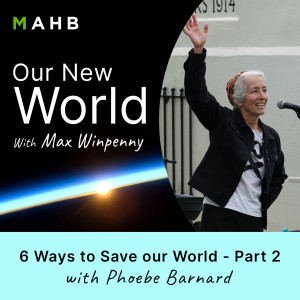 6 Ways to Save our World - Part 2/2
