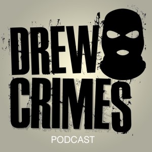 Drew Crimes episode 1 - the hot burgler and going hard on death row