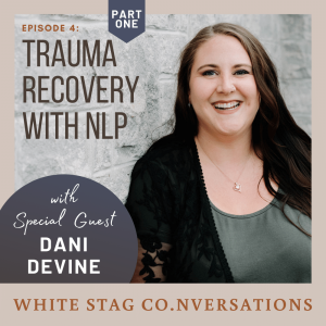 Ep.4 - Trauma Recovery with Dani Devine