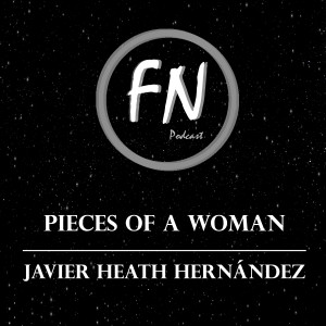 009 - Pieces of a Woman con Javier Heath Hernández