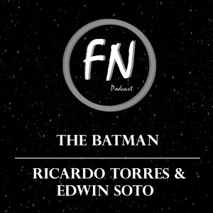 The Batman Con Ricardo Torres y Edwin Soto